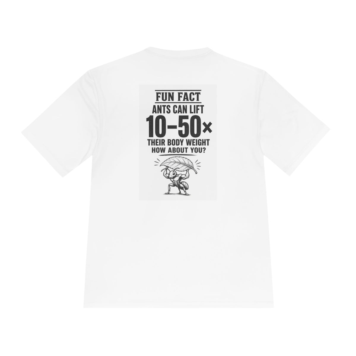 Ants Can Lift T-Shirt — Fun Fact 10–50× Bodyweight Graphic Tee